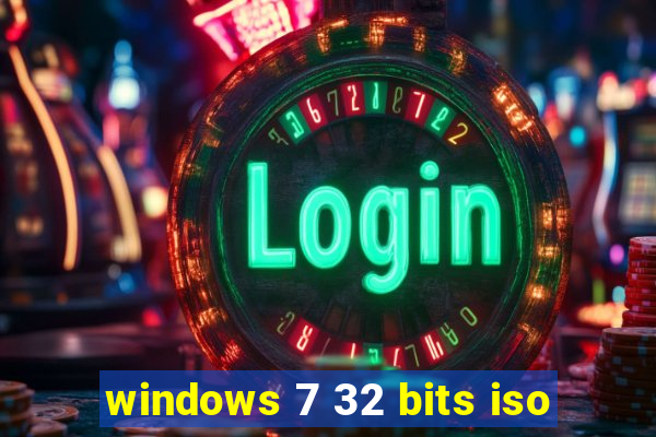 windows 7 32 bits iso